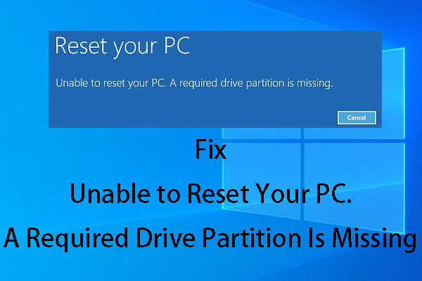 Fix Unable to Reset Your PC A Required Drive Partition Is Missing