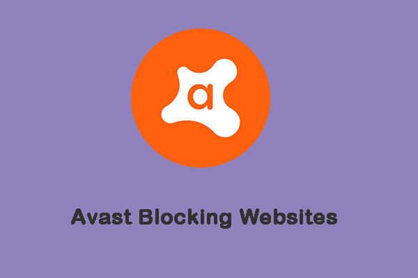 Is Avast Blocking Your Websites? Here Is How to Fix It!