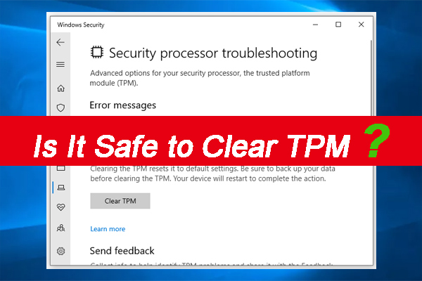 Is It Safe to Clear TPM When Resetting Windows 10/11? [Answered]