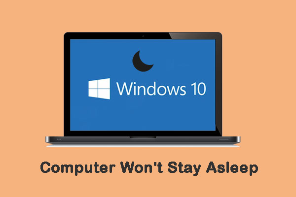 Computer Won't Stay Asleep? 7 Solutions for You to Fix It