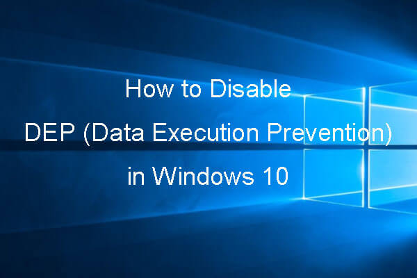 Comment désactiver DEP (Data Execution Prevention) sous Windows 10