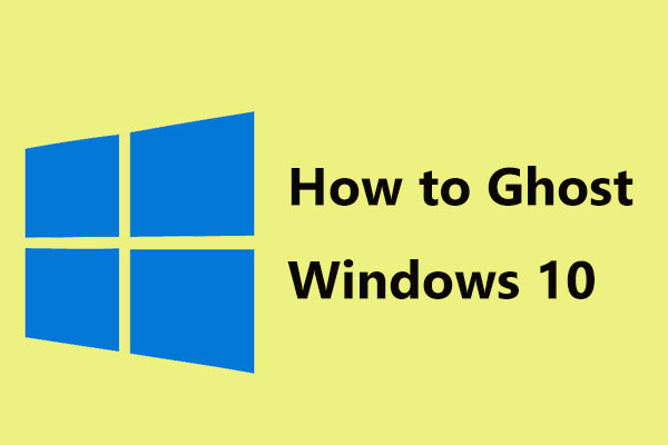 Use Best Ghost Image Software to Ghost Windows 10/8/7. Guide!