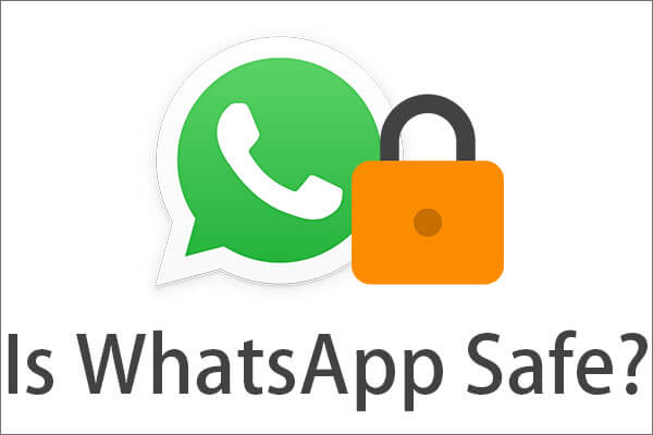 Is WhatsApp Safe? Why and Why Not? And How to Use It Safely?