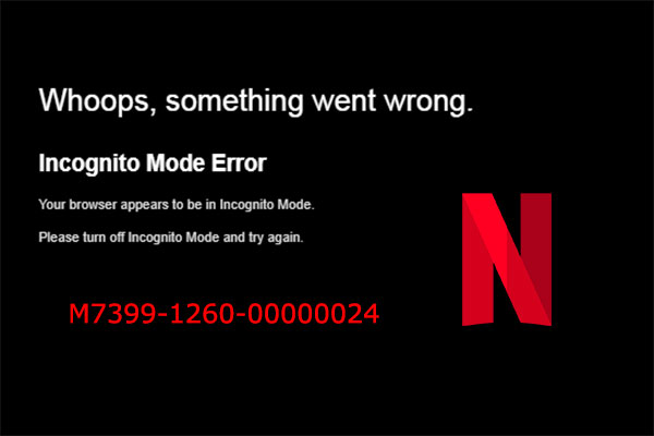 Como Corrigir o Erro de Modo Anônimo M7399-1260-00000024 ao Usar a Netflix