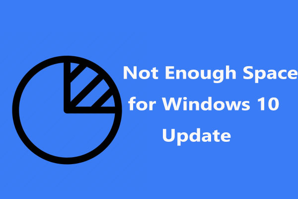 6 Helpful Ways to Fix Not Enough Space for Windows 10 Update