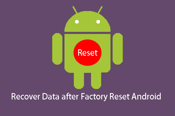 Solved - How to Recover Data after Factory Reset Android