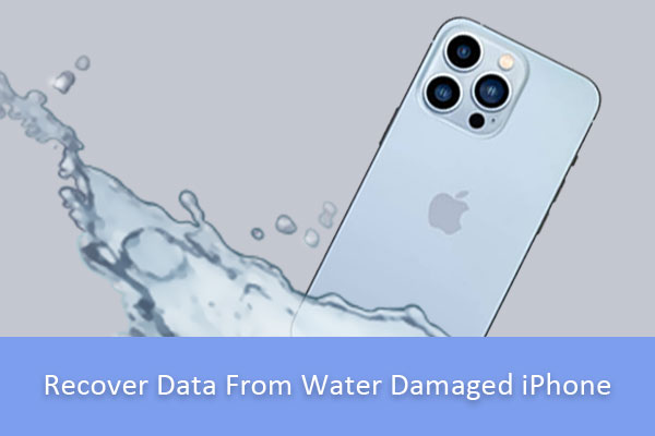[Solved] How to Recover Data From Water Damaged iPhone