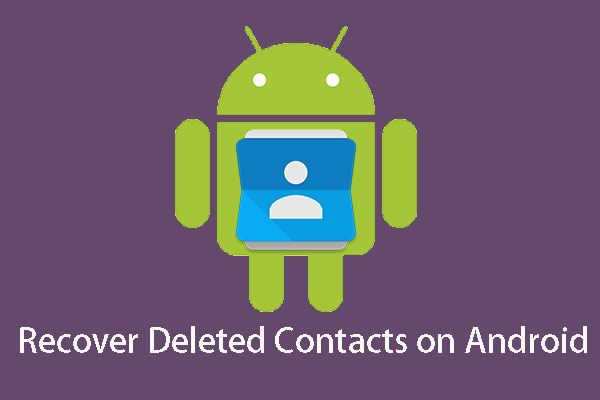 How to Recover Deleted Contacts on Android with Ease?