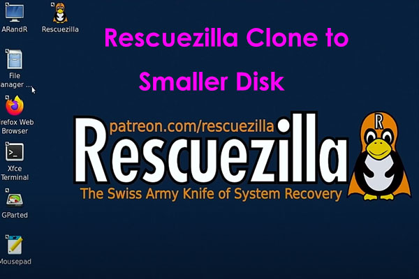 How to Run Rescuezilla to Clone to Smaller Disk & an Alternative
