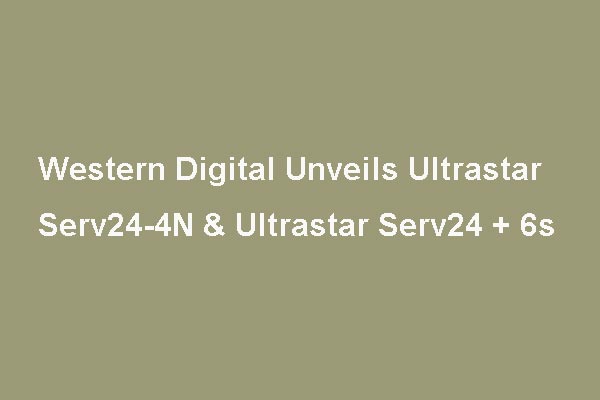 WD Unveils Ultrastar Serv24-4N & Ultrastar Serv24 + 6s