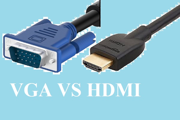 VGA VS HDMI: What’s the Difference Between Them?