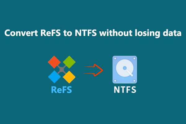 A Step-by-Step Guide: Convert ReFS to NTFS without Losing Data