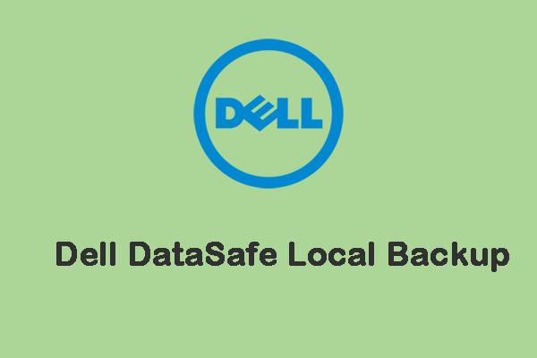 Do You Need Dell DataSafe Local Backup? Is There an Alternative?