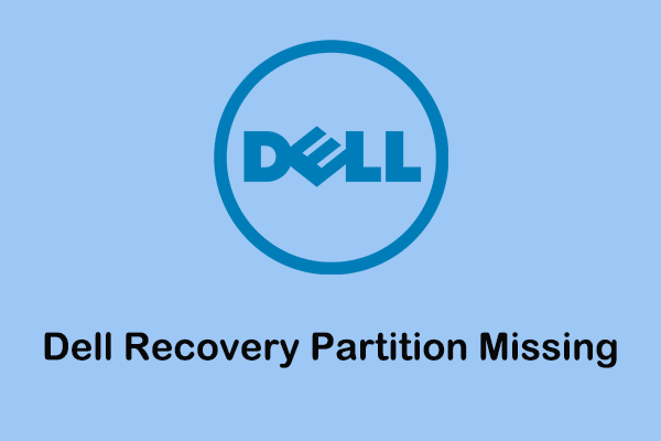 Dell Recovery Partition Missing? How to Restore It?