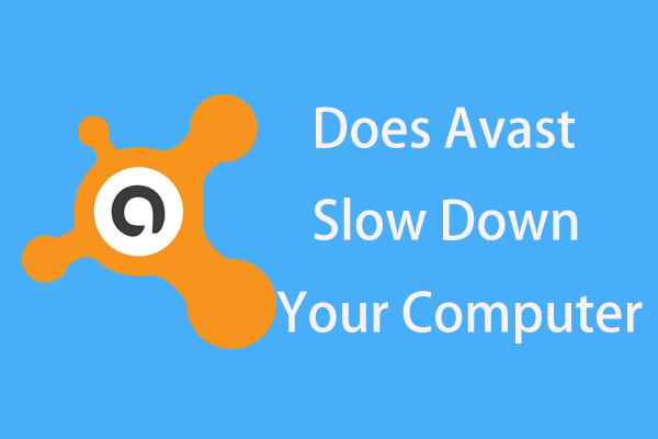Does Avast Slow Down Your Computer? Get the Answer Now!