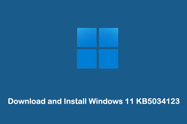How to Download and Install Windows 11 KB5034123