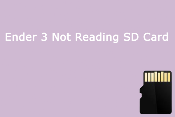 Fixed: Ender 3 Not Reading/Recognizing/Detecting SD Card?