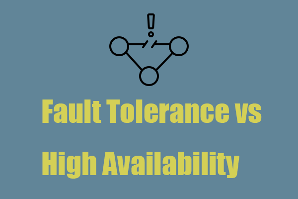 Fault Tolerance vs High Availability – What’s the Difference