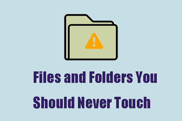 Default Windows Files and Folders You Should Never Touch