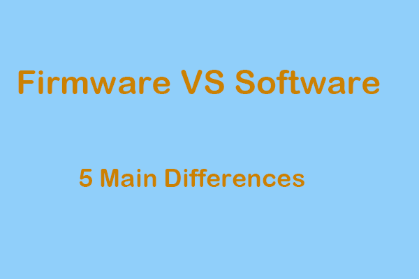 Firmware VS Software: What’s the Difference Between Them?