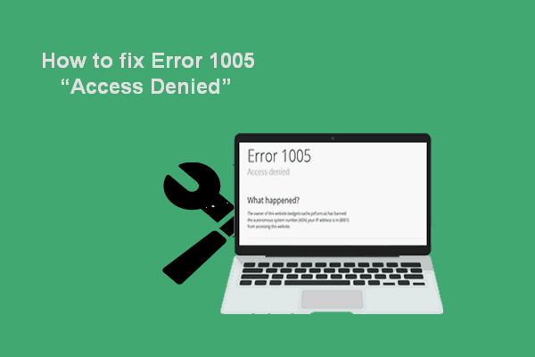 How To Fix Error 1005 “Access Denied” While Opening Websites
