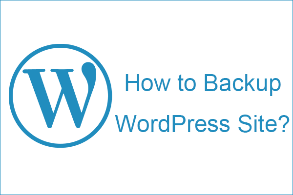 [Solved] How to Backup WordPress Site and Database?