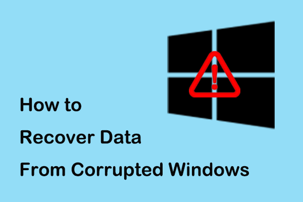 How to Recover Data From Corrupted Windows 11/10/8/7