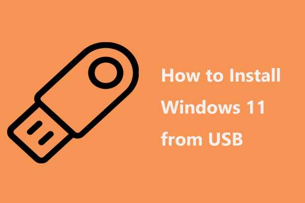 How to Install Windows 11 from USB? Follow Steps Here!