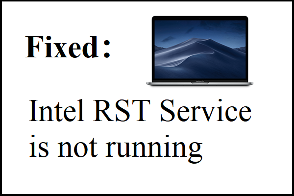 3 Methods to Fix the Intel RST Service Not Running Error