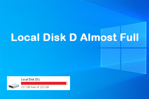 Local Disk D Almost Full Win10/11 | How to Free Up Disk Space