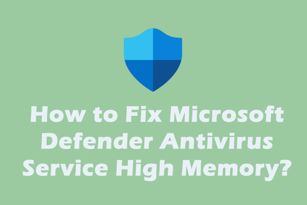 Microsoft Defender Antivirus Service High Memory/ CPU/Disk Usage