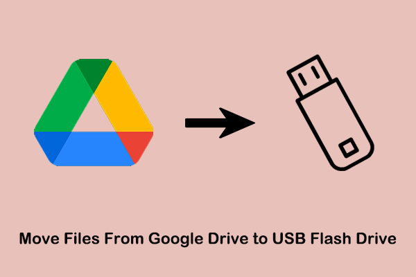 How to Move Files From Google Drive to USB Flash Drive