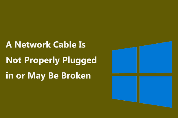 Fix a Network Cable Is Not Properly Plugged in or May Be Broken