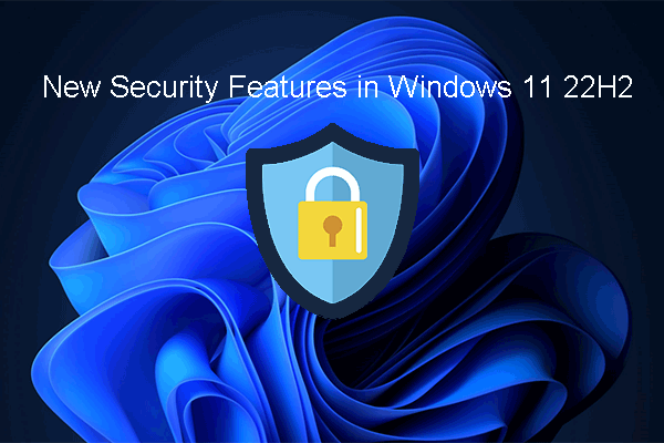 New Security Features in Windows 11 22H2: Data Protection Matters