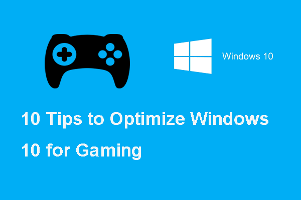 Here Are 10 Tips to Optimize Windows 10 for Gaming
