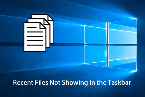 How to Fix Recent Files Not Showing in the Taskbar Windows