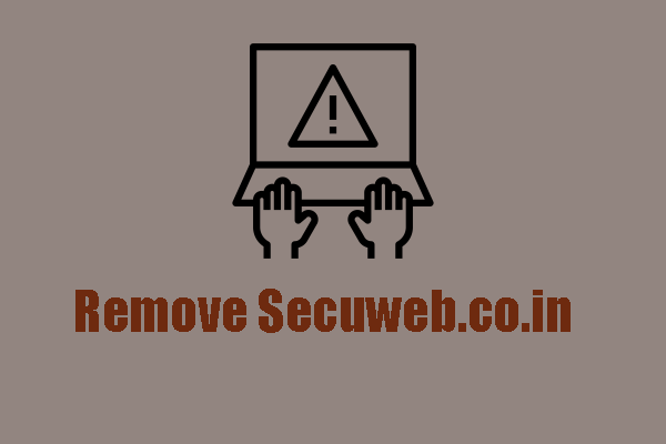 How to Remove Secuweb.co.in Pop-Up Ads? Here Is a Guide!