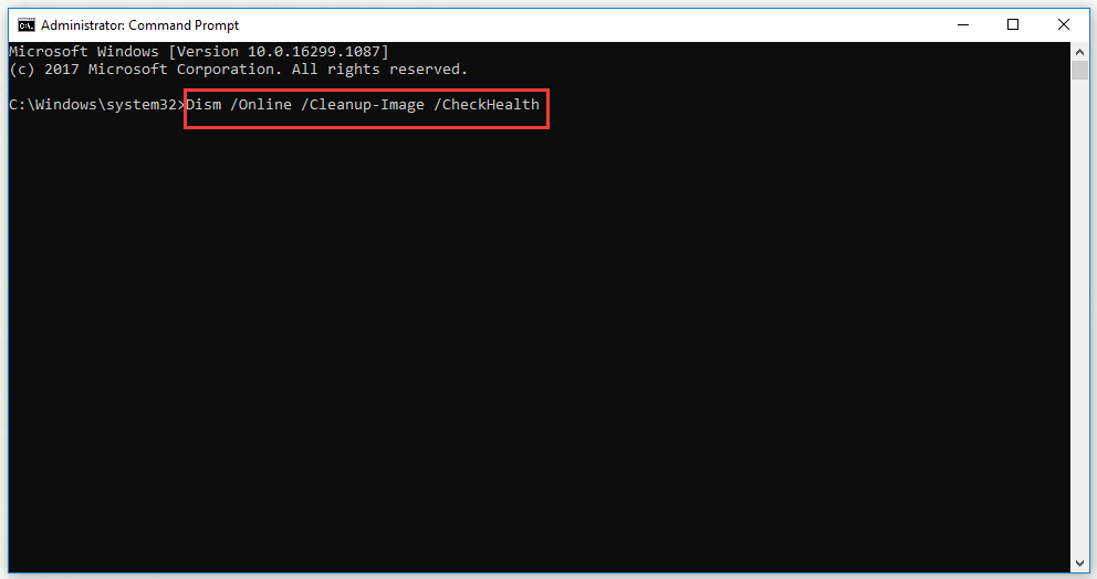 type command Dism /Online /Cleanup-Image /CheckHealth