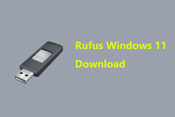 Rufus Windows 11 Download & How to Use Rufus for a Bootable USB