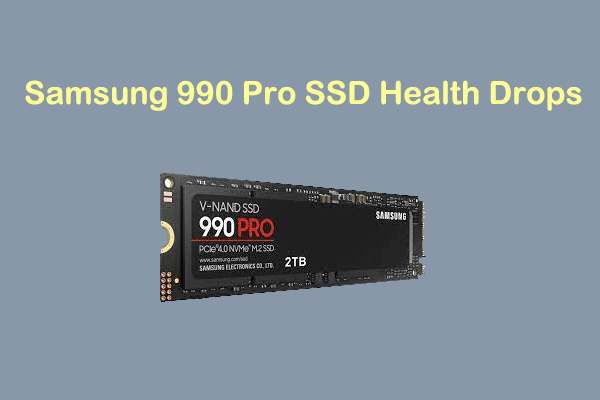 Why Samsung 990 Pro SSD Health Drops & How to Fix It?