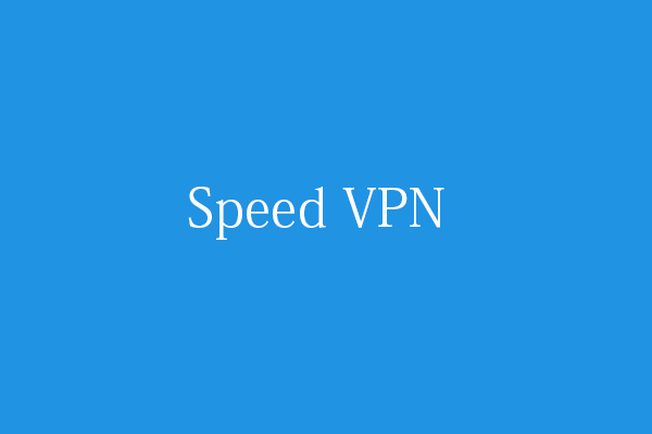Speed VPN Download for Android, iOS, or PC