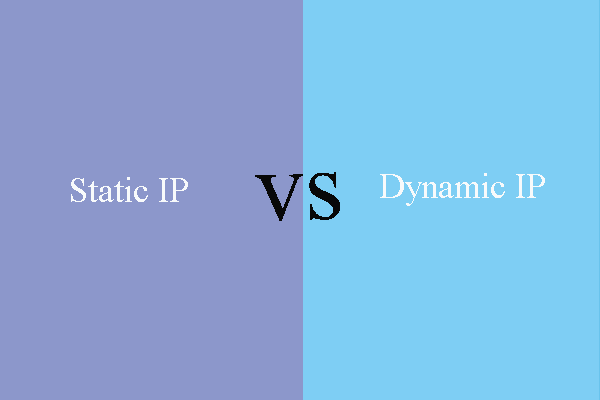 Static VS Dynamic IP: What Are the Differences and How to Check
