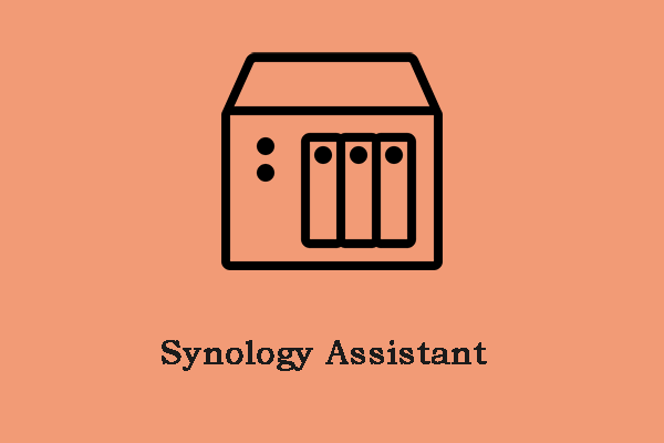 What Is Synology Assistant and How to Use It? Here Is a Guide!