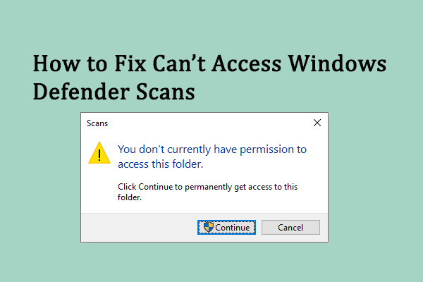 Two Methods to Fix Unable to Access Windows Defender Scans