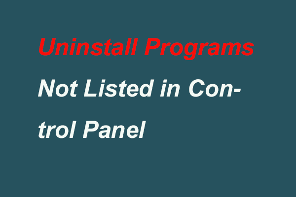 5 Ways to Uninstall Programs Not Listed in Control Panel