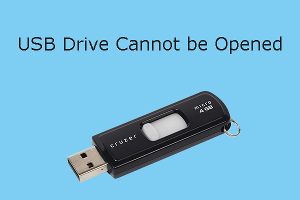 How to Fix USB Drive Cannot be Opened in Windows 7/8/10/11