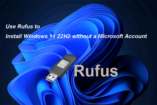 Use Rufus to Install Windows 11 22H2 without a Microsoft Account