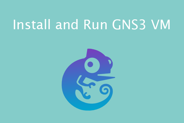 Comment installer et exécuter une VM GNS3 [Guide étape par étape]