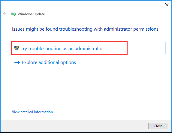 click Try troubleshooting as an administrator to continue