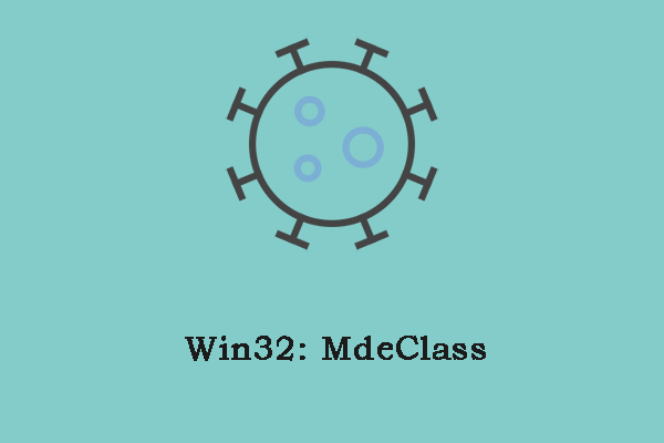 What Is Win32:MdeClass and How to Remove It from Your PC